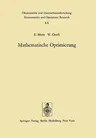 Mathematische Optimierung: Grundlagen Und Verfahren (Softcover Reprint of the Original 1st 1975)