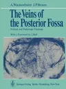 The Veins of the Posterior Fossa: Normal and Pathologic Findings (Softcover Reprint of the Original 1st 1978)