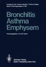 Bronchitis - Asthma Emphysem (5. Aufl. 1979. Softcover Reprint of the Original 5th 1979)