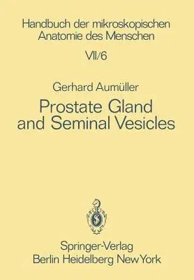 Prostate Gland and Seminal Vesicles (Softcover Reprint of the Original 1st 1979)