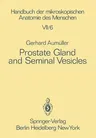 Prostate Gland and Seminal Vesicles (Softcover Reprint of the Original 1st 1979)