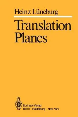 Translation Planes (Softcover Reprint of the Original 1st 1980)