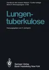 Lungentuberkulose (5. Aufl. 1981. Softcover Reprint of the Original 5th 1981)