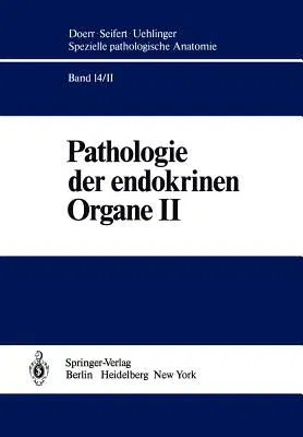 Pathologie Der Endokrinen Organe (Softcover Reprint of the Original 1st 1981)