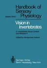 Comparative Physiology and Evolution of Vision in Invertebrates: C: Invertebrate Visual Centers and Behavior II (Softcover Reprint of the Original 1st