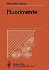 Fluorimetrie (Softcover Reprint of the Original 1st 1981)