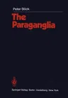 The Paraganglia (Softcover Reprint of the Original 1st 1982)