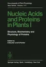 Nucleic Acids and Proteins in Plants I: Structure, Biochemistry and Physiology of Proteins (Softcover Reprint of the Original 1st 1982)