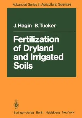 Fertilization of Dryland and Irrigated Soils (Softcover Reprint of the Original 1st 1982)