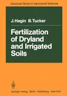 Fertilization of Dryland and Irrigated Soils (Softcover Reprint of the Original 1st 1982)