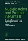 Nucleic Acids and Proteins in Plants II: Structure, Biochemistry, and Physiology of Nucleic Acids (Softcover Reprint of the Original 1st 1982)