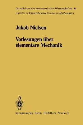 Vorlesungen Über Elementare Mechanik (1935)