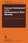 Concept Development and the Development of Word Meaning (Softcover Reprint of the Original 1st 1983)