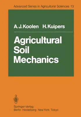 Agricultural Soil Mechanics (Softcover Reprint of the Original 1st 1983)