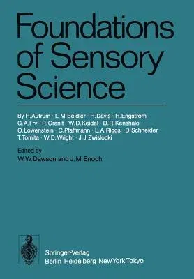 Foundations of Sensory Science (Softcover Reprint of the Original 1st 1984)