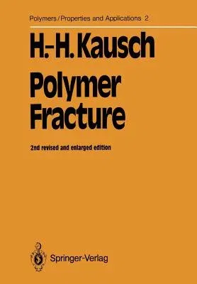 Polymer Fracture (1987. Softcover Reprint of the Original 2nd 1987)