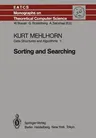 Data Structures and Algorithms 1: Sorting and Searching (Softcover Reprint of the Original 1st 1984)