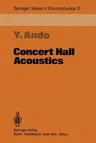 Concert Hall Acoustics (Softcover Reprint of the Original 1st 1985)