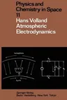 Atmospheric Electrodynamics (Softcover Reprint of the Original 1st 1984)