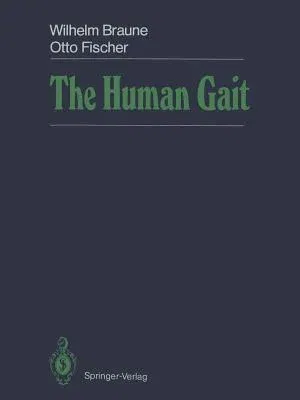 The Human Gait (Softcover Reprint of the Original 1st 1987)