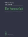 The Human Gait (Softcover Reprint of the Original 1st 1987)