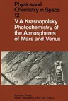 Photochemistry of the Atmospheres of Mars and Venus (Softcover Reprint of the Original 1st 1986)