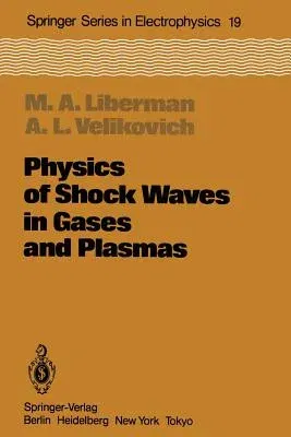 Physics of Shock Waves in Gases and Plasmas (Softcover Reprint of the Original 1st 1986)