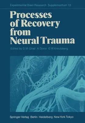 Processes of Recovery from Neural Trauma (Softcover Reprint of the Original 1st 1986)