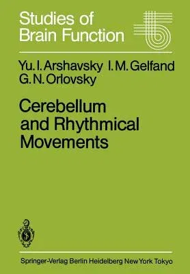 Cerebellum and Rhythmical Movements (Softcover Reprint of the Original 1st 1986)