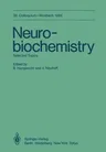 Neurobiochemistry: Selected Topics (Softcover Reprint of the Original 1st 1985)