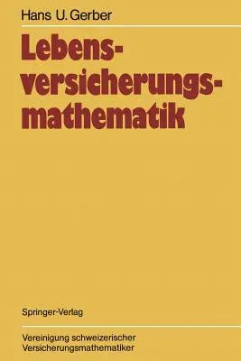 Lebensversicherungsmathematik (Softcover Reprint of the Original 1st 1986)