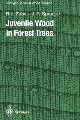 Juvenile Wood in Forest Trees (Softcover Reprint of the Original 1st 1998)