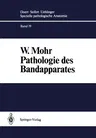 Pathologie Des Bandapparates: Sehnen - Sehnenscheiden - Faszien - Schleimbeutel (Softcover Reprint of the Original 1st 1987)