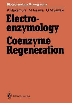 Electro-Enzymology Coenzyme Regeneration (Softcover Reprint of the Original 1st 1988)