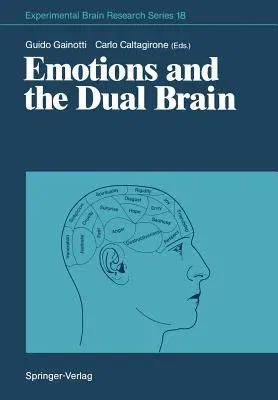 Emotions and the Dual Brain (Softcover Reprint of the Original 1st 1989)