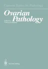 Ovarian Pathology (Softcover Reprint of the Original 1st 1989)