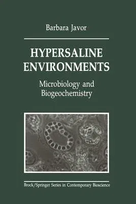 Hypersaline Environments: Microbiology and Biogeochemistry (Softcover Reprint of the Original 1st 1989)