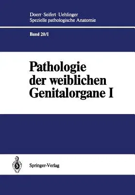 Pathologie Der Weiblichen Genitalorgane I: Pathologie Der Plazenta Und Des Abortes (Softcover Reprint of the Original 1st 1989)