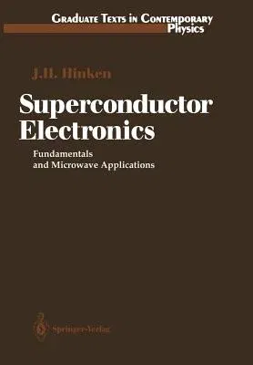 Superconductor Electronics: Fundamentals and Microwave Applications (Softcover Reprint of the Original 1st 1989)