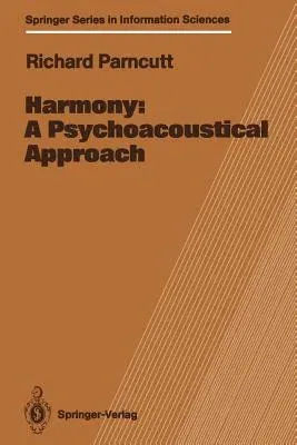 Harmony: A Psychoacoustical Approach (Softcover Reprint of the Original 1st 1989)