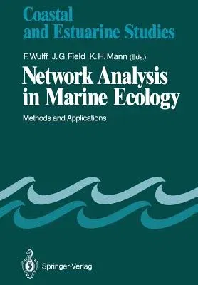 Network Analysis in Marine Ecology: Methods and Applications (Softcover Reprint of the Original 1st 1989)