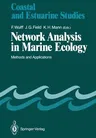 Network Analysis in Marine Ecology: Methods and Applications (Softcover Reprint of the Original 1st 1989)