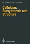 Cellulose: Biosynthesis and Structure (Softcover Reprint of the Original 1st 1991)