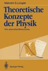 Theoretische Konzepte Der Physik: Eine Alternative Betrachtung (Softcover Reprint of the Original 1st 1991)