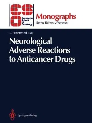 Neurological Adverse Reactions to Anticancer Drugs (Softcover Reprint of the Original 1st 1990)