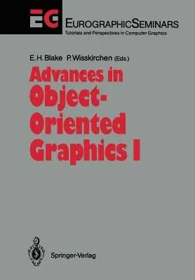 Advances in Object-Oriented Graphics I (Softcover Reprint of the Original 1st 1991)