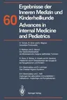 Ergebnisse Der Inneren Medizin Und Kinderheilkunde/Advances in Internal Medicine and Pediatrics (Softcover Reprint of the Original 1st 1992)