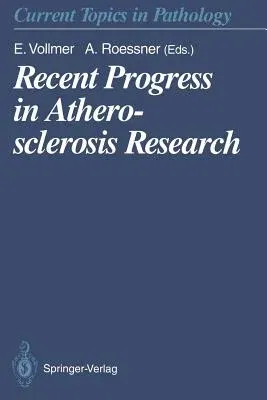 Recent Progress in Atherosclerosis Research (Softcover Reprint of the Original 1st 1993)