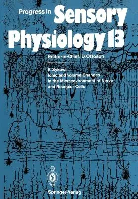 Ionic and Volume Changes in the Microenvironment of Nerve and Receptor Cells (Softcover Reprint of the Original 1st 1992)