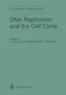 DNA Replication and the Cell Cycle: 43. Colloquium Der Gesellschaft Für Biologische Chemie, 9.-11. April 1992 in Mosbach/Baden (Softcover Reprint of t